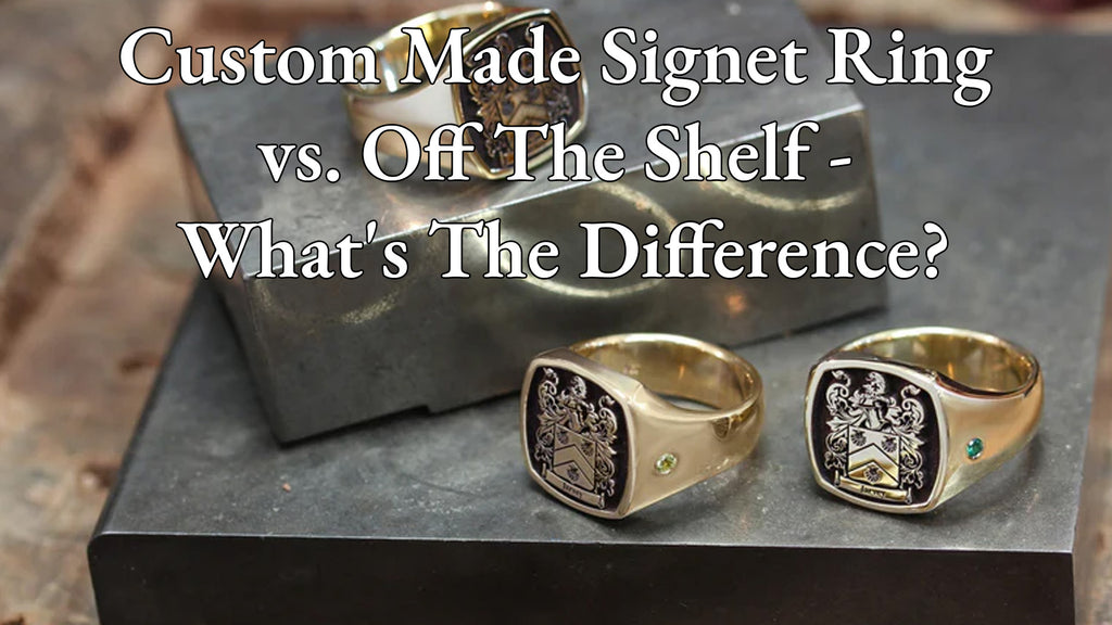 Custom made signet ring Vs off the shelf - what's the difference?