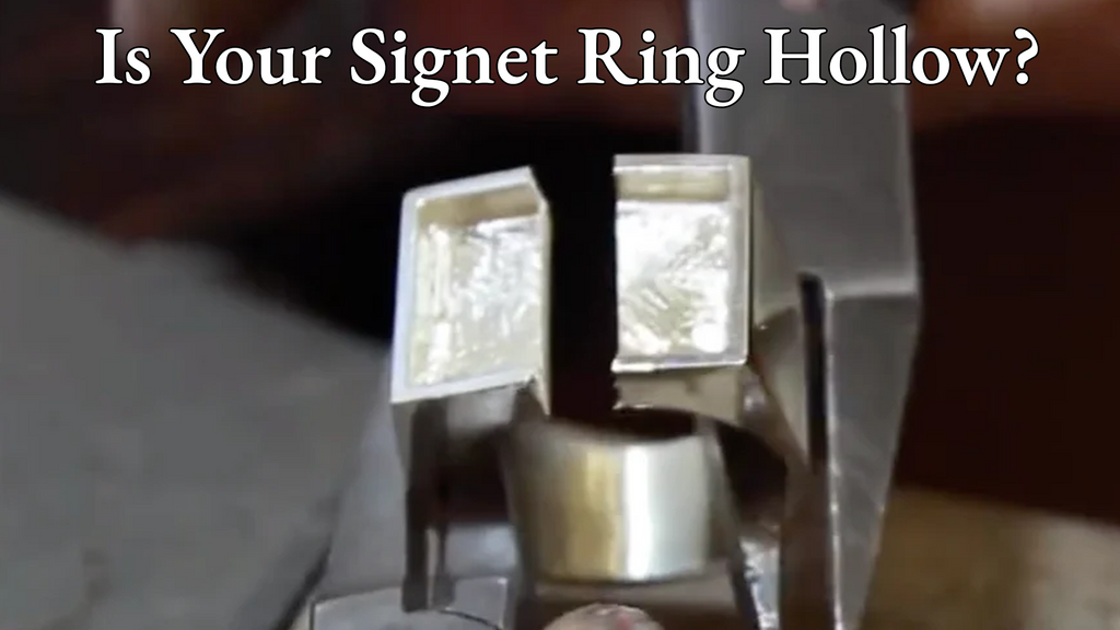 Is Your Signet Ring Hollow?